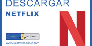 Cómo descargar Netflix